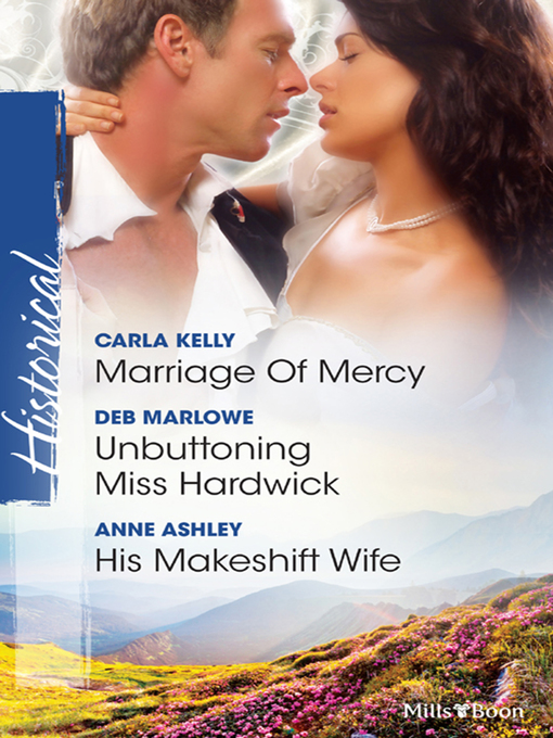 Title details for Marriage of Mercy/Unbuttoning Miss Hardwick/His Makeshift Wife by DEB MARLOWE - Available